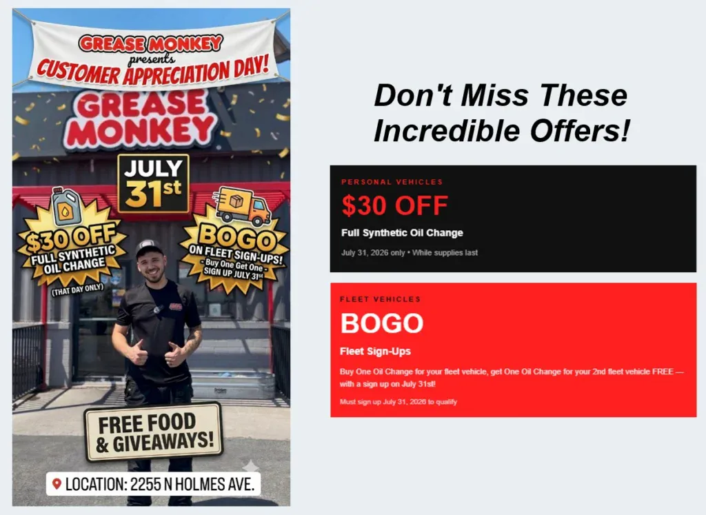 Grease Monkey Customer Appreciation Day promo poster featuring a man standing outside the shop, advertising $30 off oil changes, BOGO fleet sign-ups, free food, and the event date: July 31st, 2026 at 2255 N Holmes Ave.